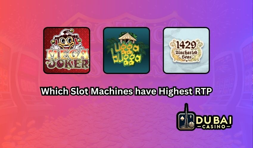 Which Slot Machines have Highest RTP